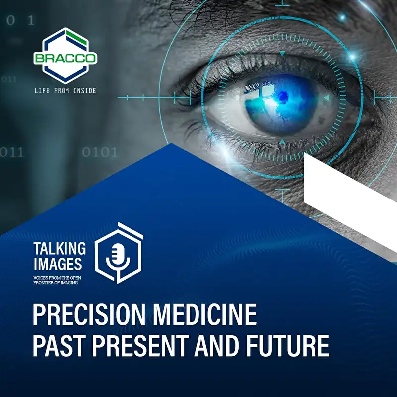 Talking images: Precision medicine - Past, present and future