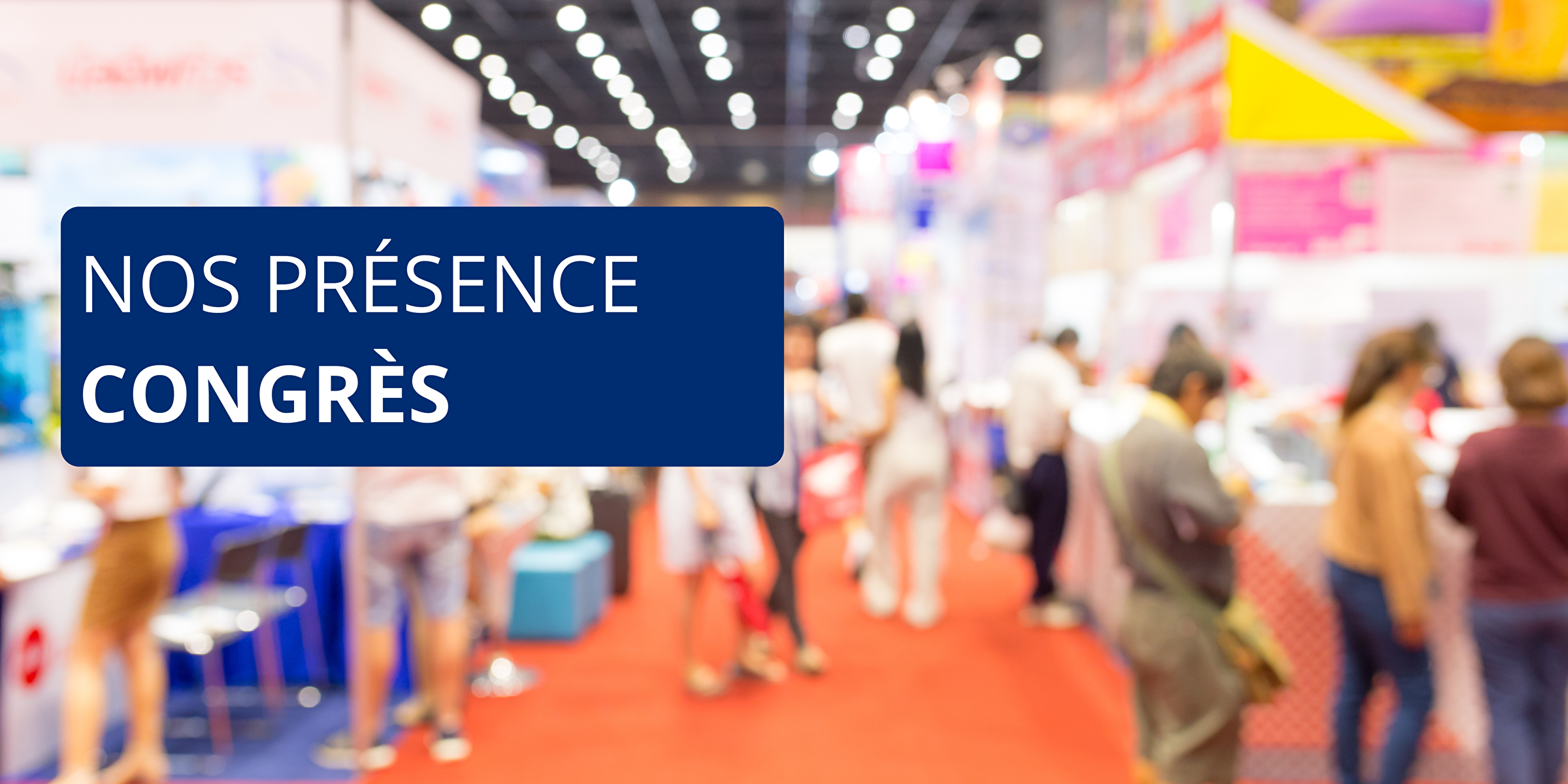 NOS PRESENCE CONGRES